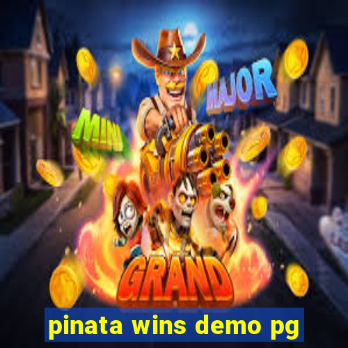 pinata wins demo pg